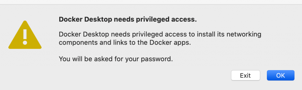 Warning message for the macOS Docker installation informing that user will need to enter their password to proceed